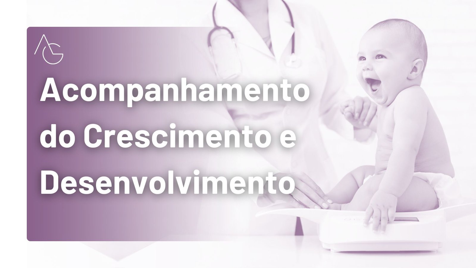 3 - Carrossel - Acompanhamento do Crescimento e Desenvolvimento​